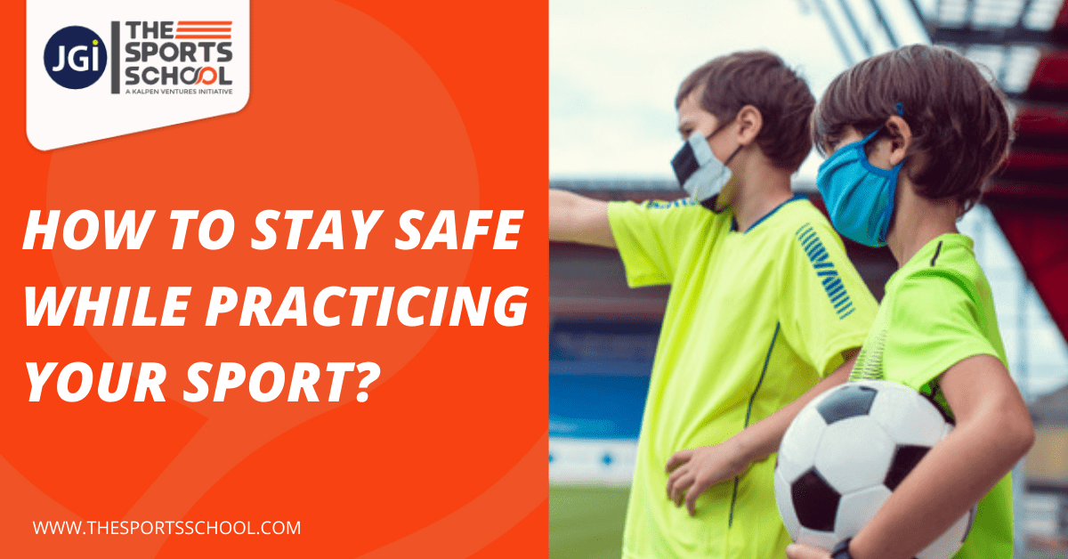 How To Stay Safe While Practicing Your Sport?